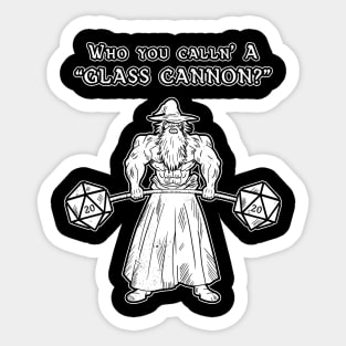 Who you Calln' a Glass Cannon? Sticker